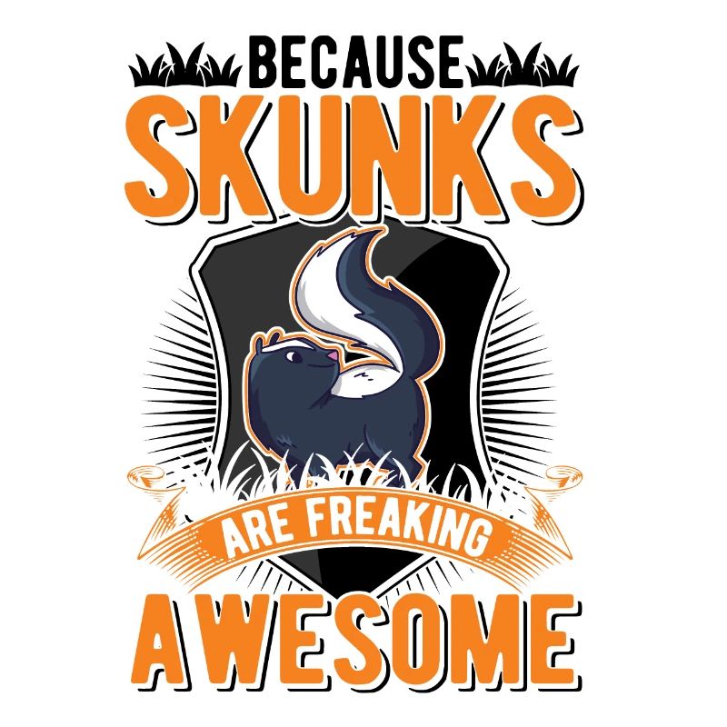Parce que les Skunks sont des Skunk géniales