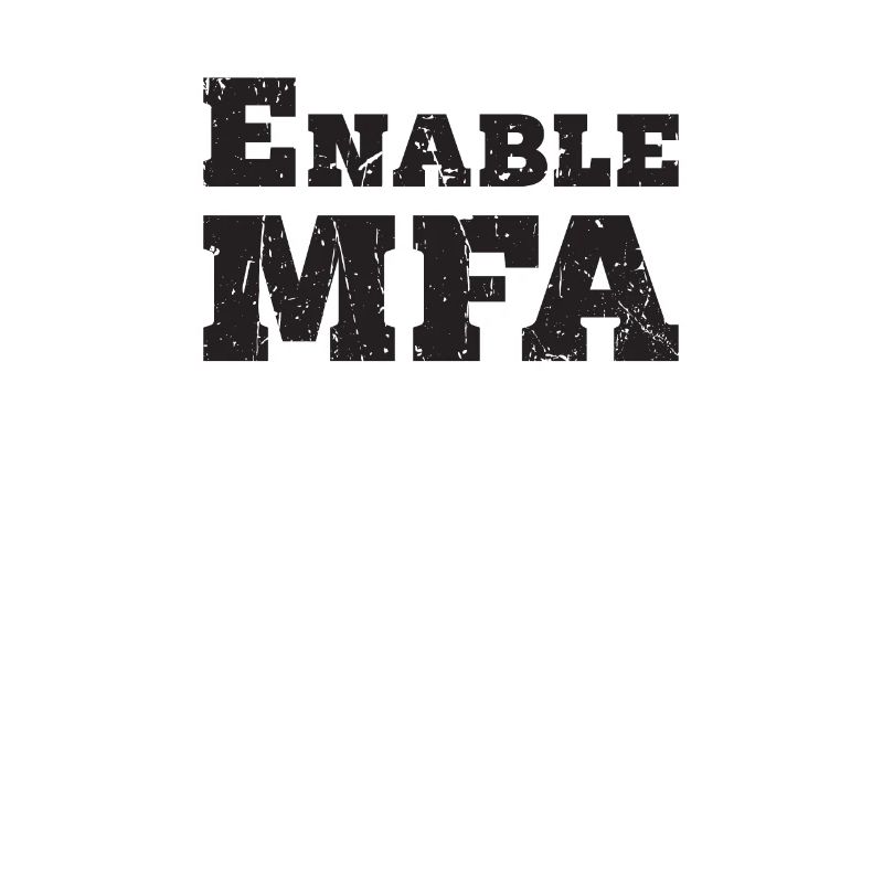 Enable MFA - cyber security