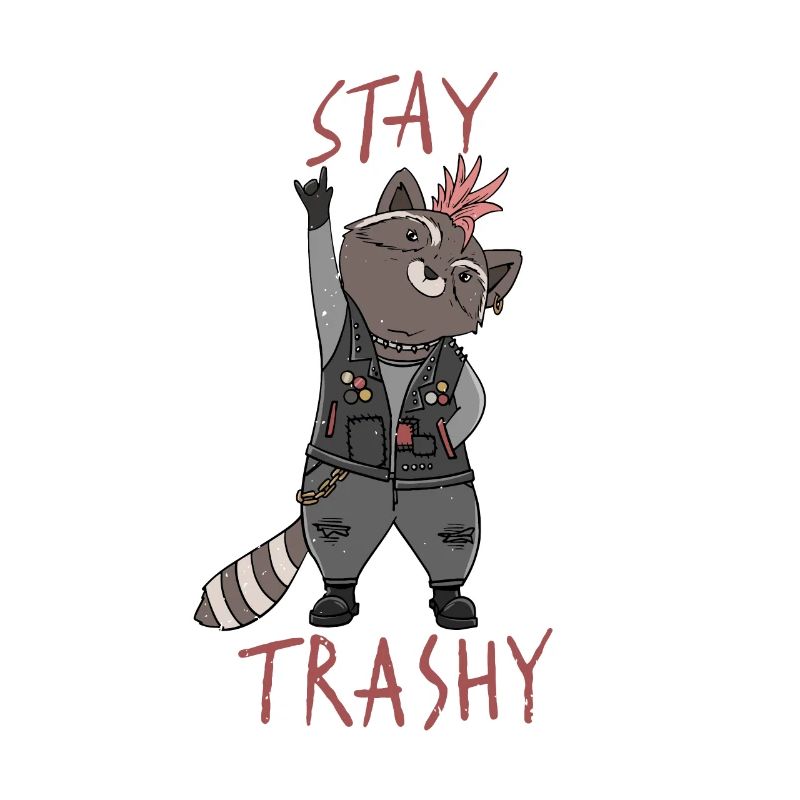 Stay Trashy Design for a Fun Punk
