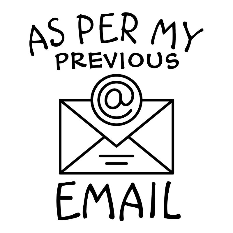 As Per My Previous Email