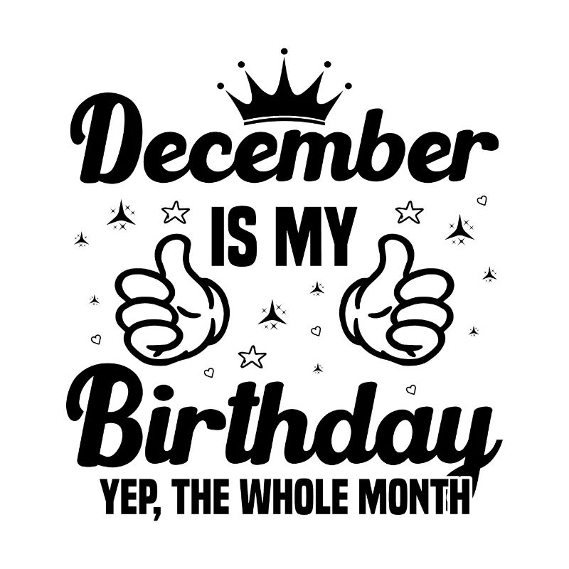 Décembre est le mois de mon anniversaire