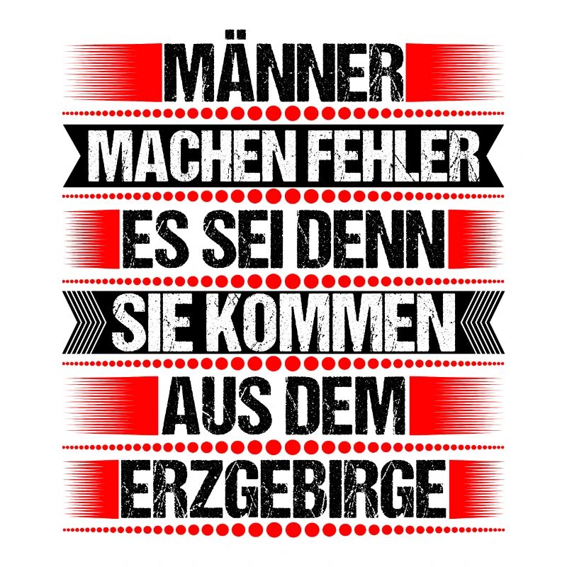 Erzgebirge Mann Fehler machen Spruch