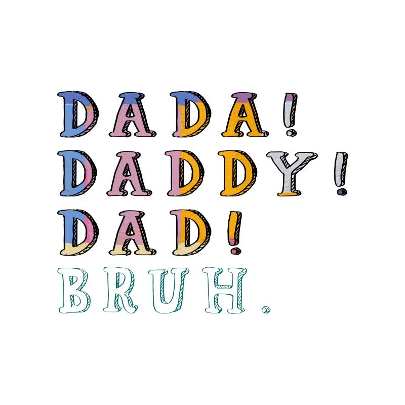 Dada Daddy Dad Bruh Fathers Day Son Quote Saying