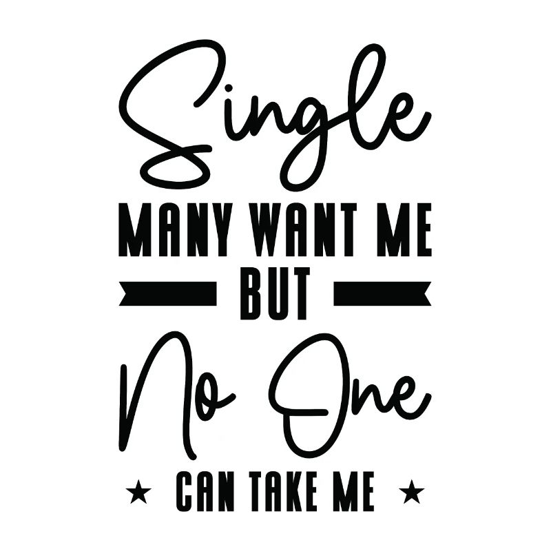 Single Relationship Solo Independent Single Quotes