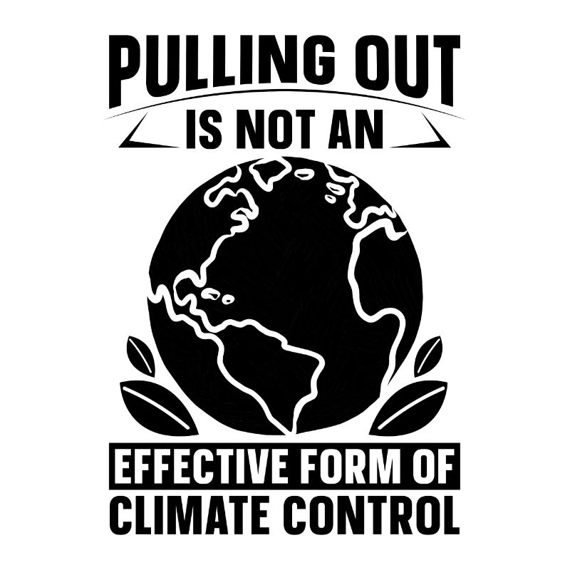 Pulling Out Is Not Conservation Climate Activist