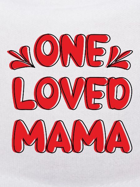 One Loved Mama