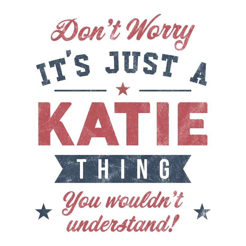 Its a Katie thing