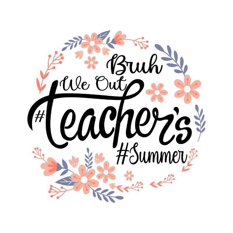 Été Nous sortons Bruh Enseignants Fin d’année scolaire