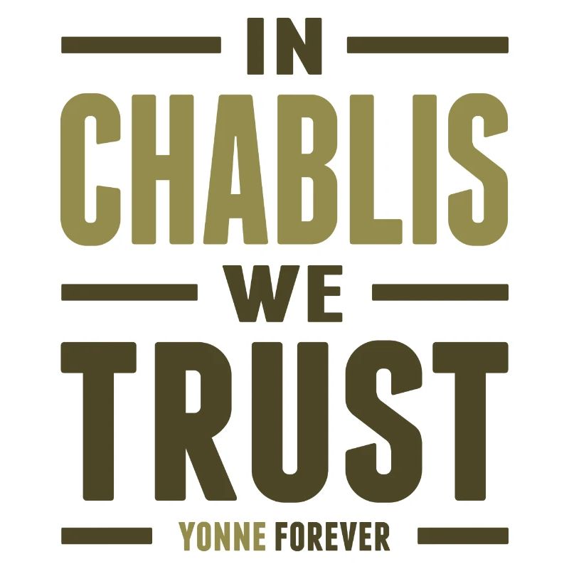 In Chablis we trust