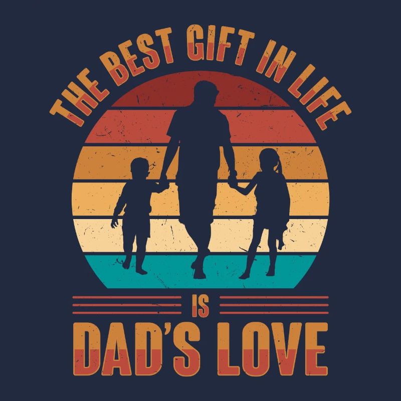 Best dad ever. Paternity-daddy-dad,
