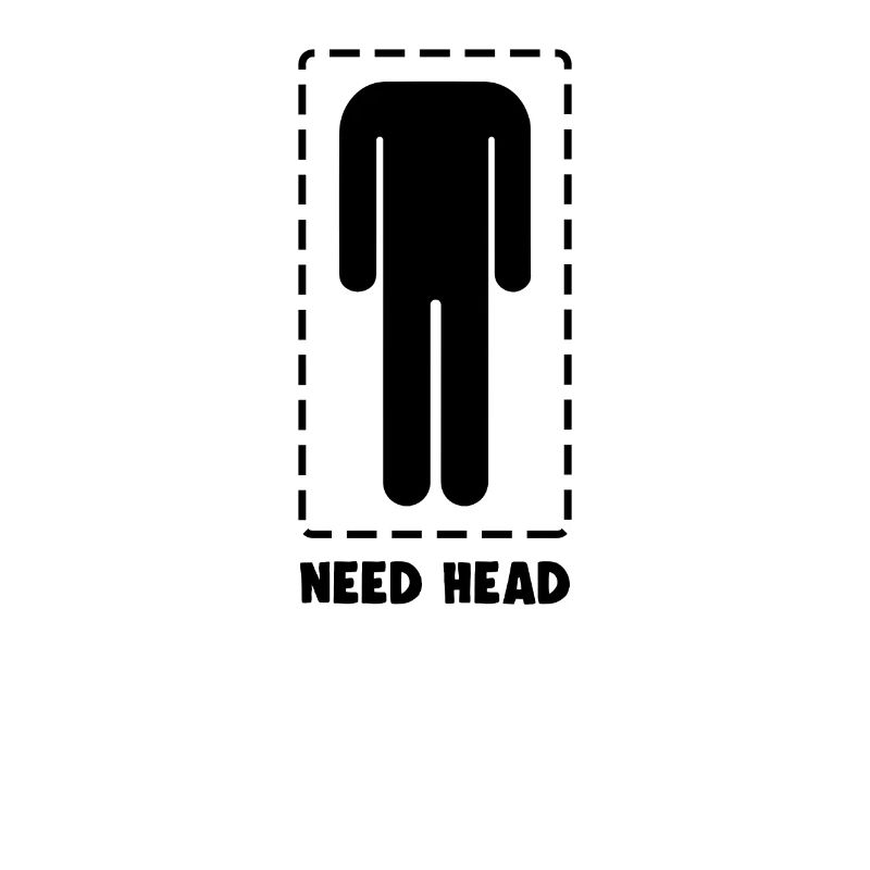 Funny Need Head Joke Headless Man Gag Humor
