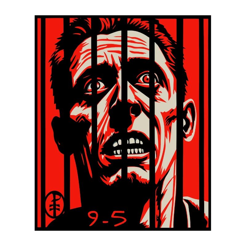 Working from 9 to 5, always work is like prison