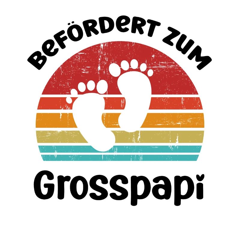 Hallo Grosspapi befördert zum Grosspapi Opa