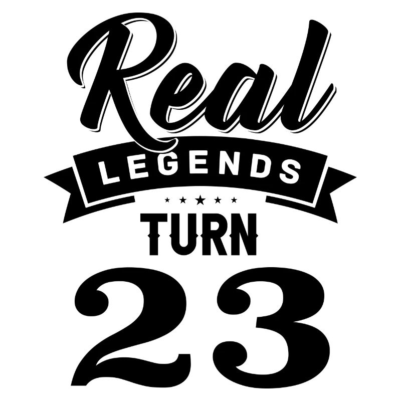 Echte Legenden werden 23, 23 Geburtstag