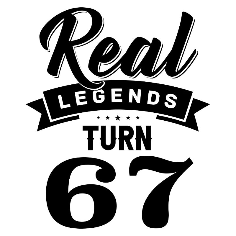 Echte Legenden werden 67, 67 Geburtstag