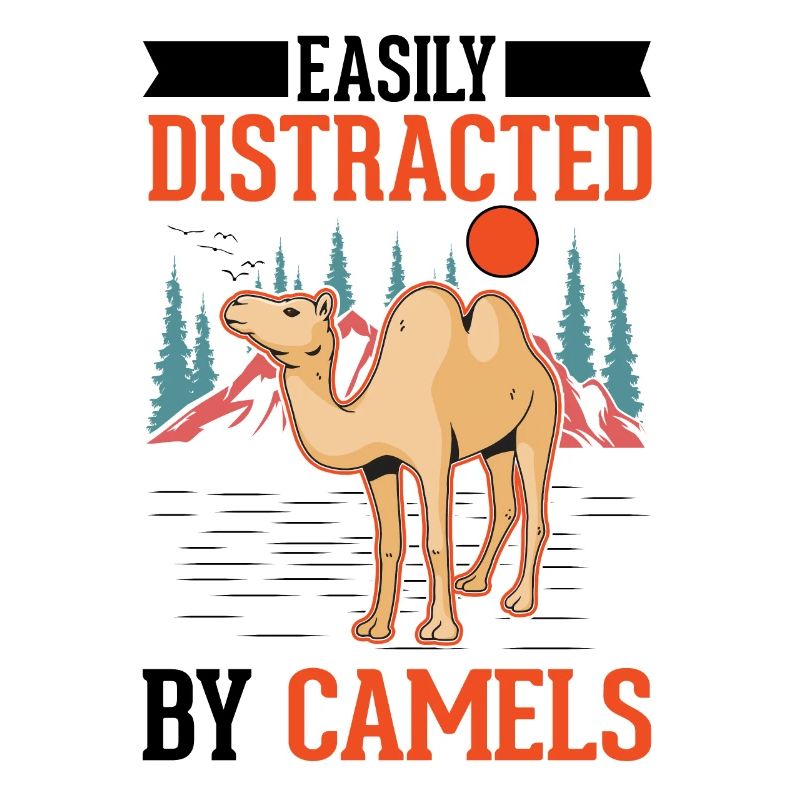 Easily distracted by Camels Großkamel Kamel