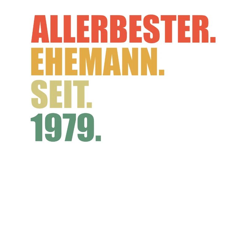 Bester Ehemann seit 1979 45.Hochzeitstag