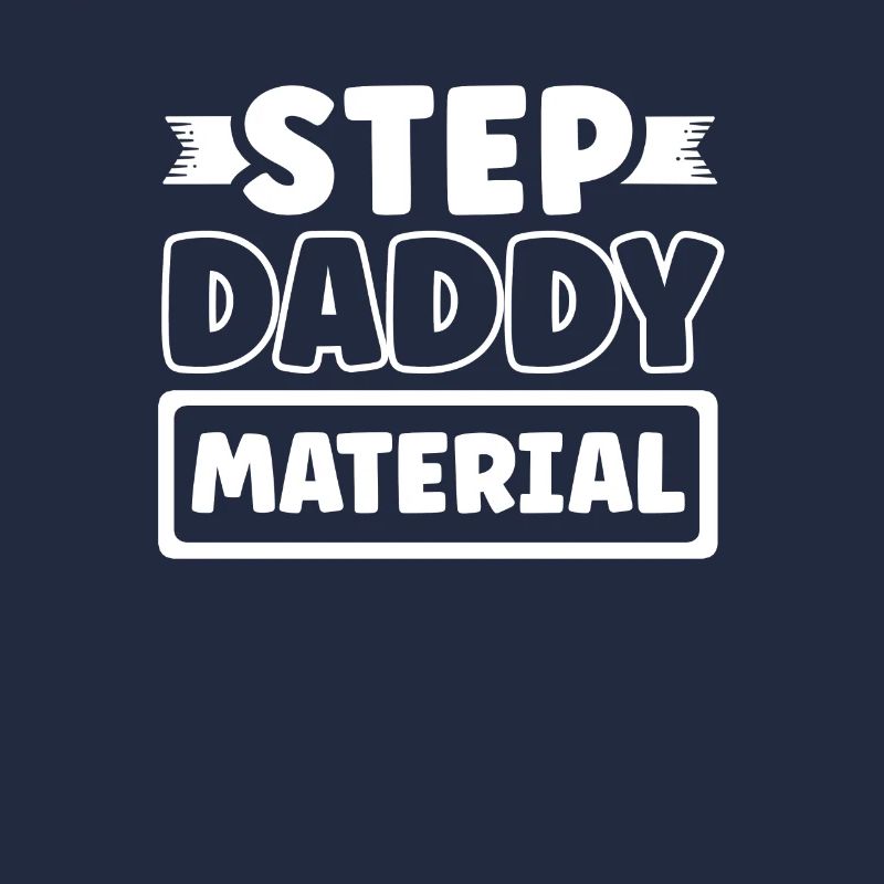 Step Daddy Material