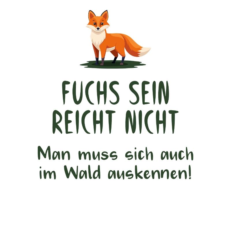 Fuchs sein reicht nicht