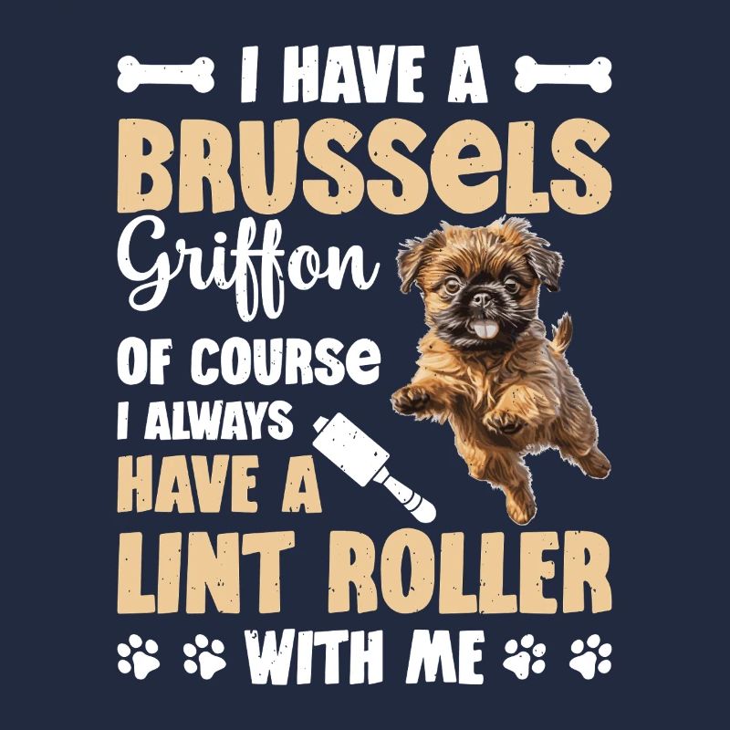 Of course, I always have a Brussels Griffon