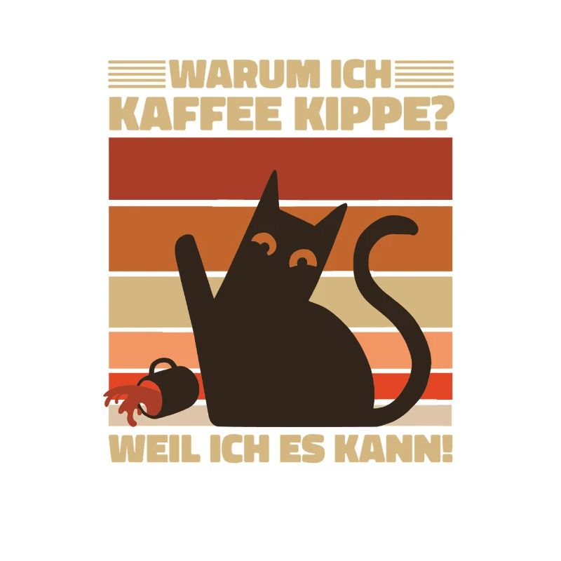 Warum ich Kaffee kippe? Wütende Katze Kaffee Motiv