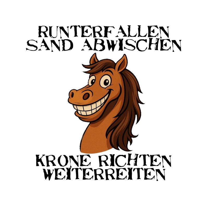 Freches Pferd Spruch - Krone richten weiterreiten