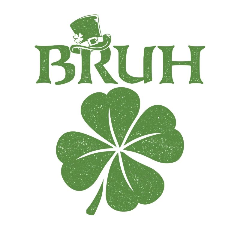 Bruh St Patricks irisches Kleeblatt