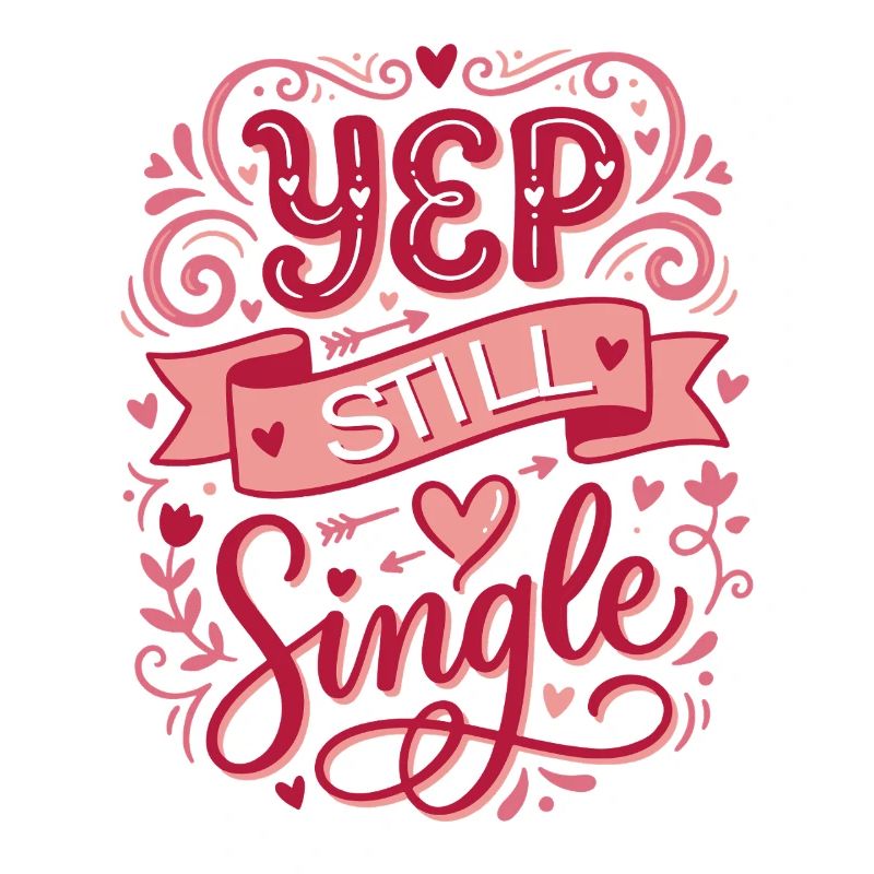 Yep Still Single