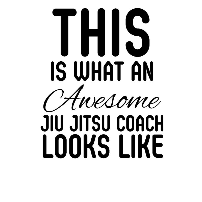 Awesome Jiu Jitsu Coach