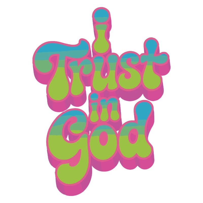 I Trust In God - Glaube Design