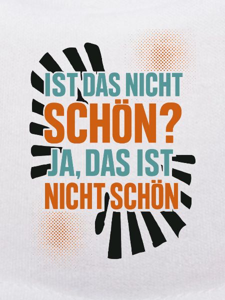 Ist das nicht schön? Sarkastischer Spruch
