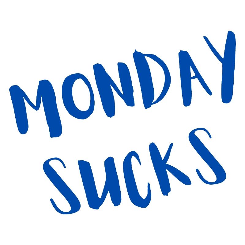 Monday sucks
