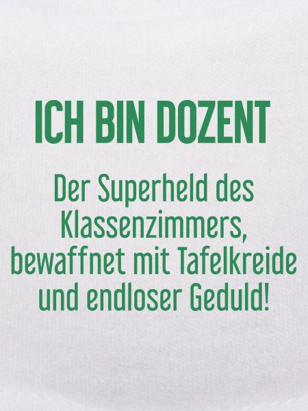 Dozent - Der Superheld des Klassenzimmers!