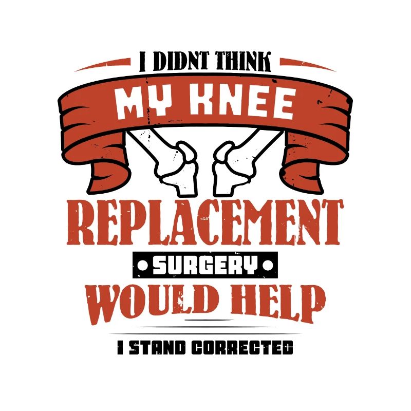 I didnt think my knee replacement surgery