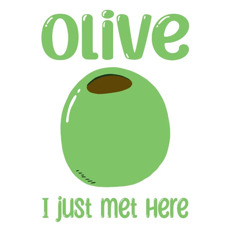 Olive I just met her