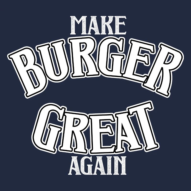 Make Burger great again