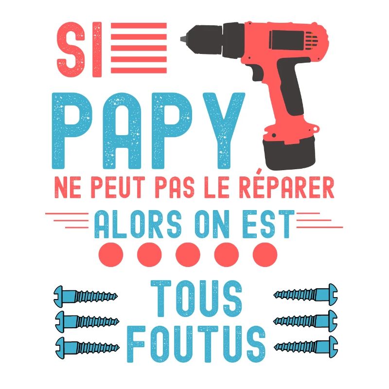 Papy bricoleur