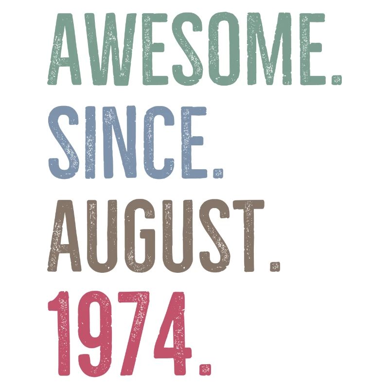Awesome Since August 1974