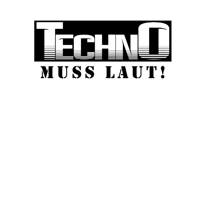 Techno Muss Laut Techno Spruch Feiern tanzen