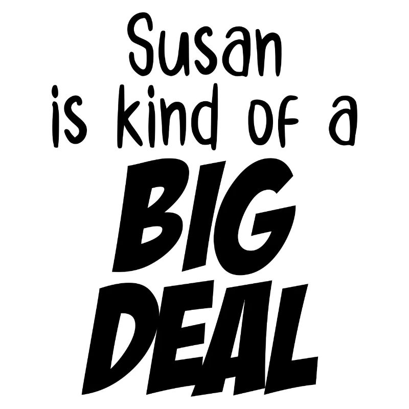 Susan ist eine große Sache