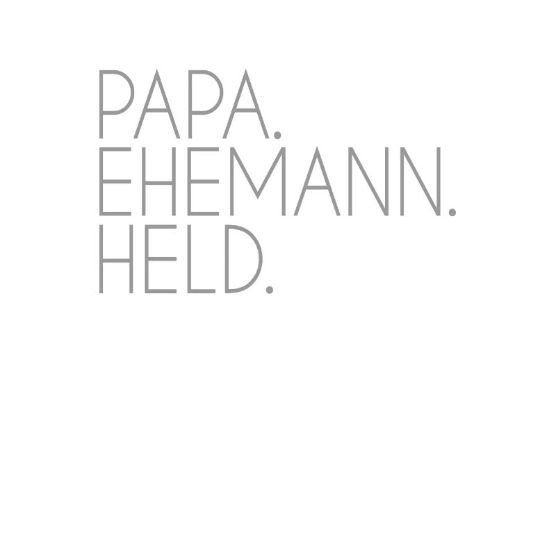 Papa Ehemann Held