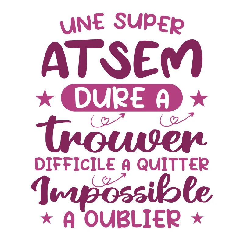 Une Super ATSEM Dure A Trouver Difficile A Quitter