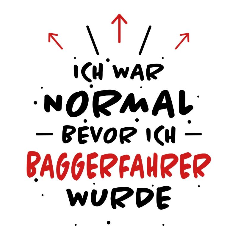 Baggerfahrer Spruch Lustiges Baggerfahrer Geschenk