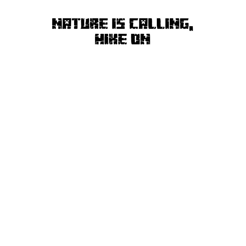 Hiking - Nature is Calling, Hike On