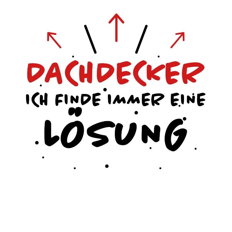 Dachdecker Spruch Job Lustiges Dachdecker Geschenk