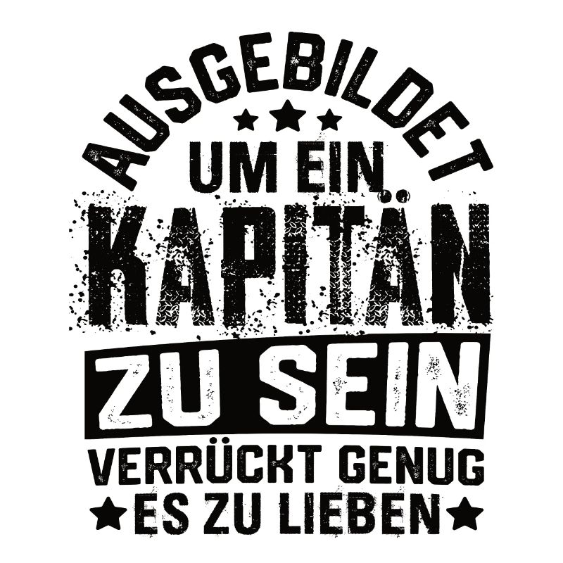Kapitän Segeln Boote Boot Bootsführer Spruch