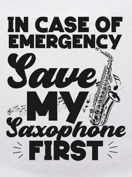 Saxophone In Case Of Emergency
