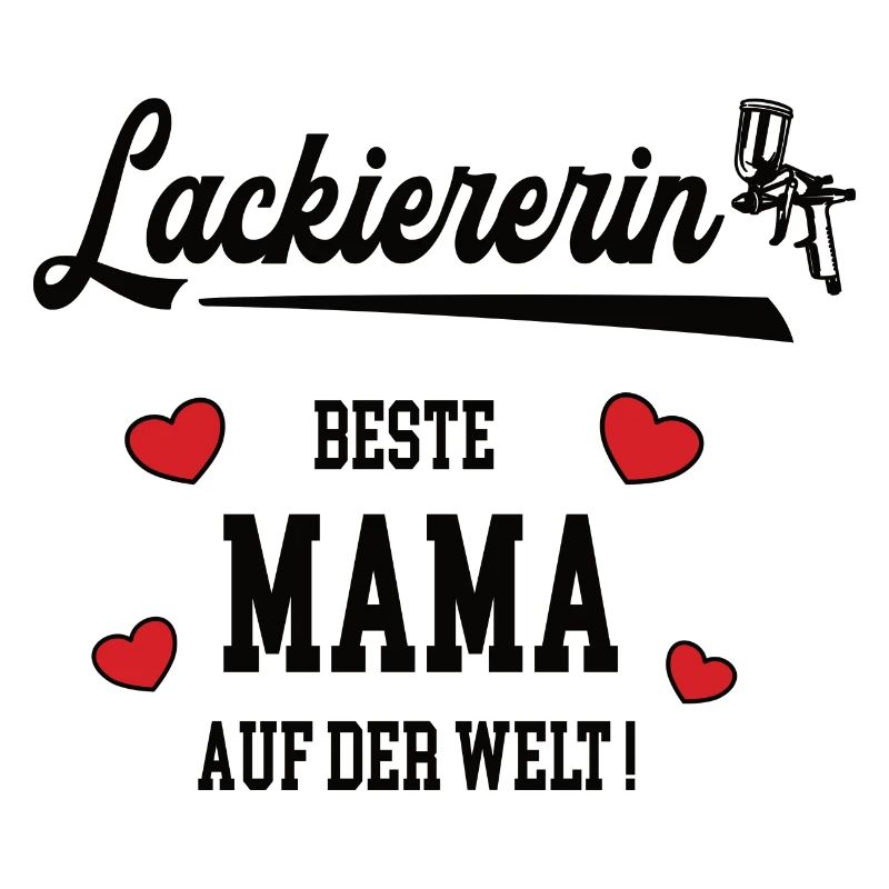 Lackiererin beste Mama Mutter Muttertag Geburtstag