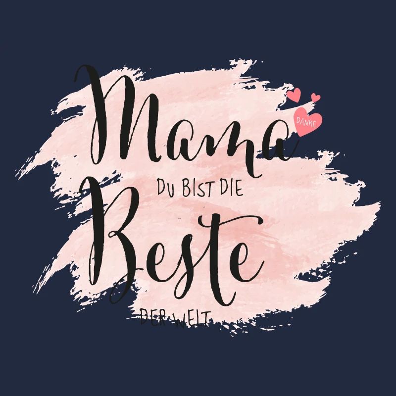 Mama du bist die Beste der Welt