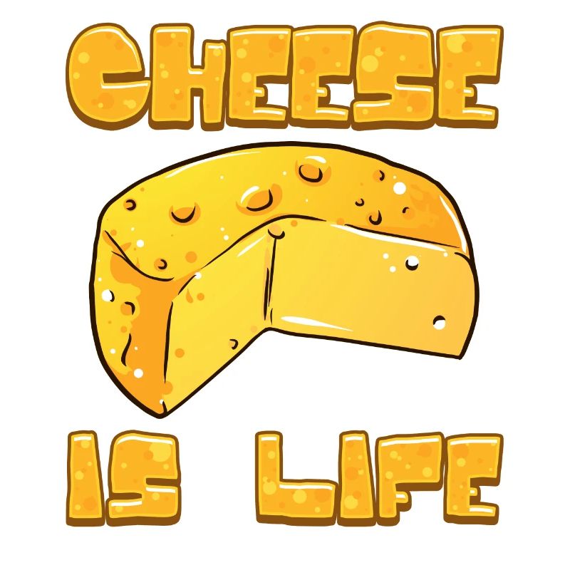Cheese Lover Gift Käse ist Leben